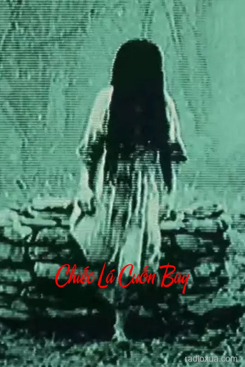 Chiếc Lá Cuốn Bay – Hồn Ma Gọi Tên