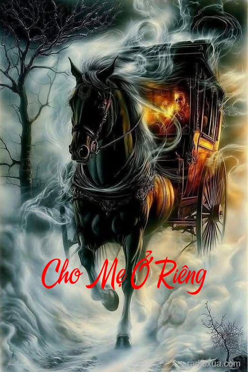 Cho Mẹ Ở Riêng – Bóng Mẹ Ám Ảnh Khôn Lường