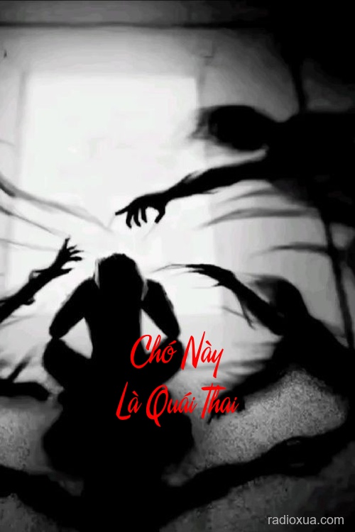 Chó Này Là Quái Thai – Hơi Thở Tử Thần