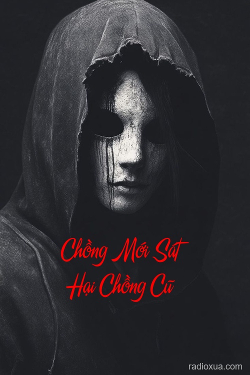 Chồng Mới Sát Hại Chồng Cũ Chồng Mới Sát Hại Chồng Cũ