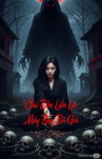 Chú Bốn Liền Lái Máy Bay Bà Già – Bóng Ma Trên Mây