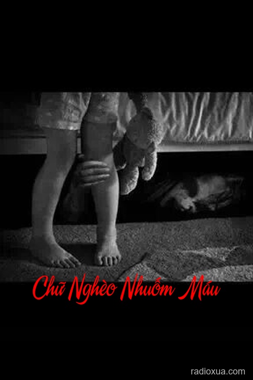 Chữ Nghèo Nhuốm Máu – Hồn Ma Vô Hình