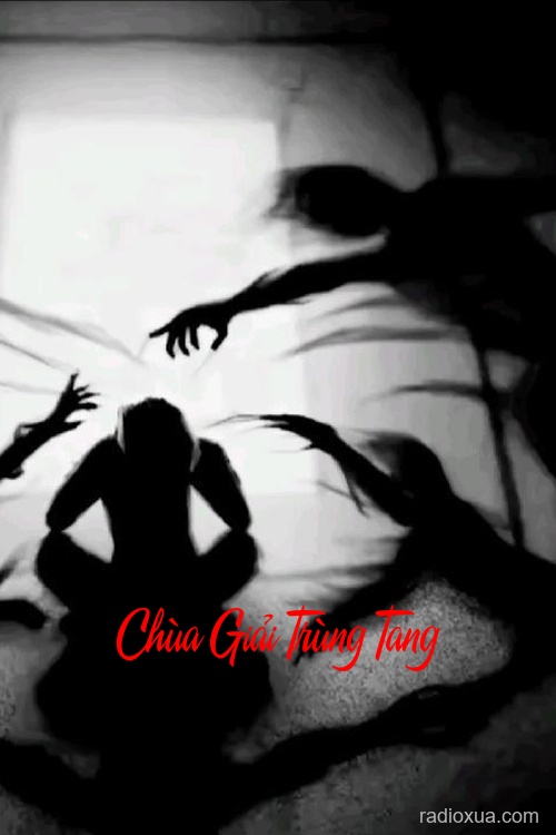 Chùa Giải Trùng Tang – Hồn Ma Vô Chủ