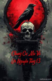 Chung Cư Ma Và Lời Nguyền Tầng 13 – Nóc Nhà