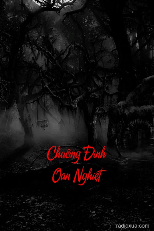 Chuông Đình Oan Nghiệt – Tiếng Chuông Gọi Hồn