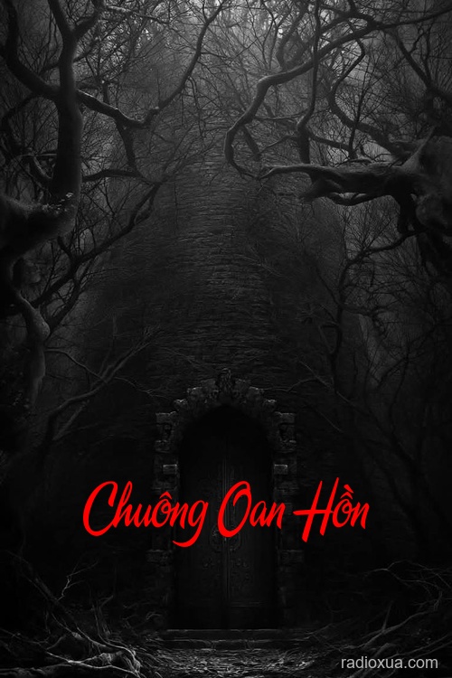 Chuông Oan Hồn – Tiếng Chuông Gọi Mạng