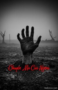 Chuyện Ma Của Ngoại – Oán Khí Trùng Thiên