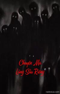 Chuyện Ma Làng Sầu Riêng – Mùi Hôi Thối Chết Chóc