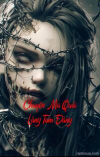 Chuyện Ma Quái Làng Tam Đàng – Rừng Khuya