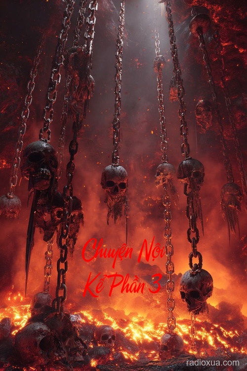 Chuyện Nội Kể Phần 3 – Bùa Ngải Độc