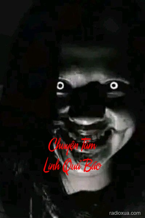 Chuyện Tâm Linh Quả Báo – Nghiệp Chướng Khôn Lường