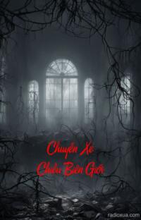 Chuyến Xe Chiều Biên Giới – Bệnh Viện Ma