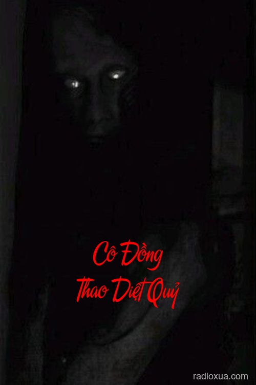 Cô Đồng Thao Diệt Quỷ – Bóng Ma Vô Hình