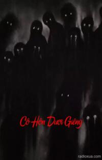 Cô Hôn Dươi Giêng – Bóng Ma Vô Hình