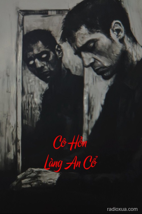 Cô Hồn Làng An Cổ – Hạ Huyệt