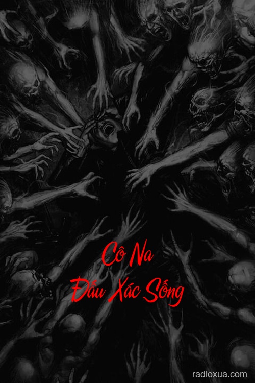 Cô Na Đấu Xác Sống – Mộ Hoang Lạnh Lẽo