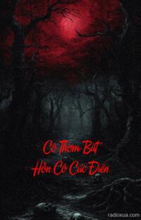 Cô Thơm Bắt Hồn Cô Cúc Điên – Hồn Ma Khát Máu