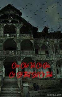 Con Chó Và Cô Gái Có Số Thất Sát Cô Tinh – Bùa Ngải Độc