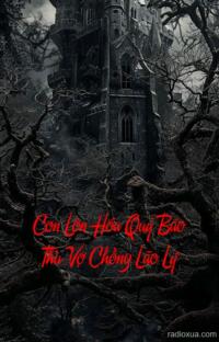 Con Lộn Hóa Quỷ Báo Thù Vợ Chồng Lão Lý – Máu tanh mùi trả thù