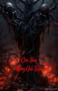 Con Nưa Trong Gác Bếp – Bóng Ma Quẩn Quanh