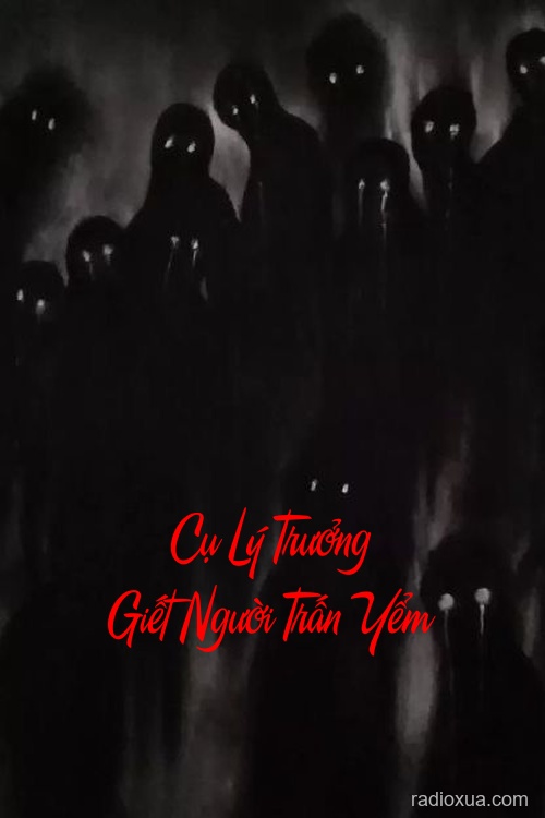 Cụ Lý Trưởng Giết Người Trấn Yểm – Duyên Âm