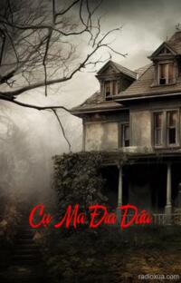 Cụ Ma Đìa Dứa – Đèn Dầu Tắt