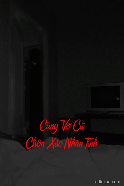 Cùng Vợ Cũ Chôn Xác Nhân Tình – Hận Thù Ngủ Mãi