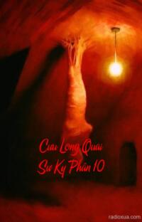 Cưu Long Quai Sư Ky Phân 10 – Huyết Ngân Nguyền Rủa
