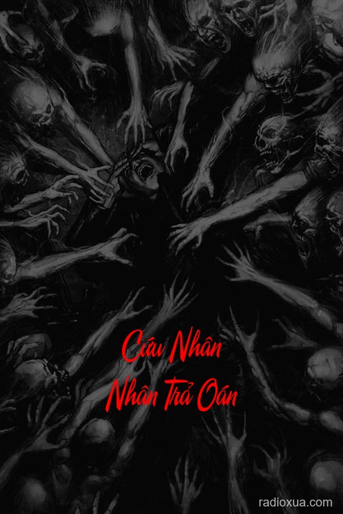 Cứu Nhân Nhân Trả Oán – Máu tanh hồn lạc lối