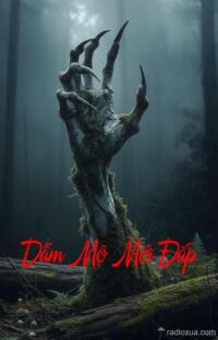 Dẫm Mộ Mới Đắp – Mộ Khai Quỷ Hiện