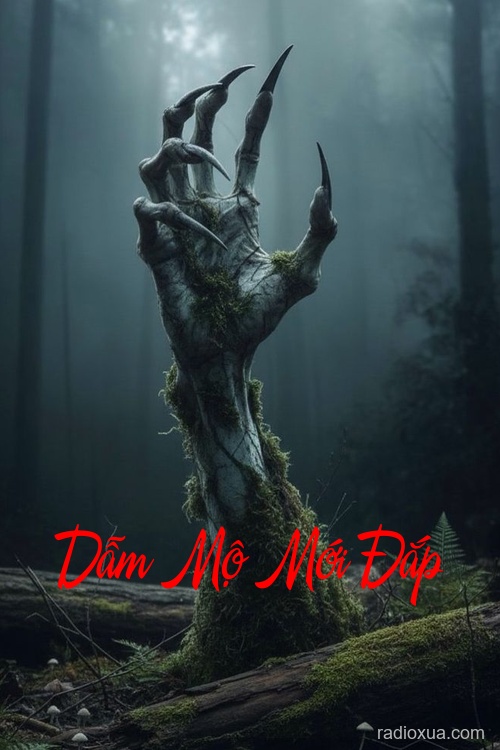 Dẫm Mộ Mới Đắp – Mộ Khai Quỷ Hiện