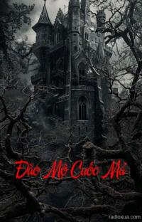 Đào Mộ Cuốc Mả – Ngủ Cả Đời Âm Phủ