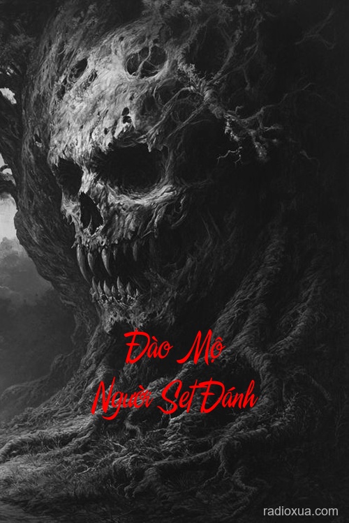 Đào Mộ Người Set Đánh – Hồn Ma Trả Oán