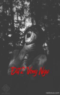 Đất 2 Vong Ngự – Hơi Thở Từ Quá Khứ