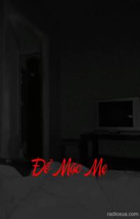 Để Mặc Mẹ – Hối Hận Đến Tuổi Tàn