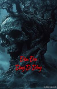 Đêm Đen Đừng Đi Đồng – Bóng Ma Gọi Tên