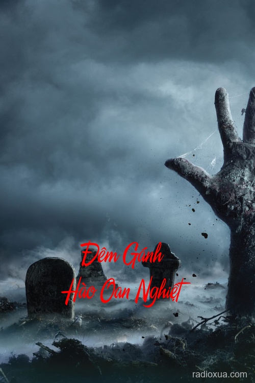 Đêm Gánh Hào Oan Nghiệt – Bóng Ma Vô Hình