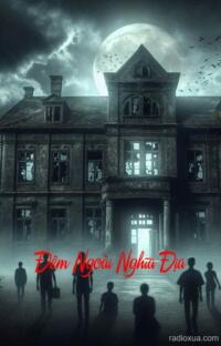 Đêm Ngoài Nghĩa Địa – Cõi Âm Gọi Tên