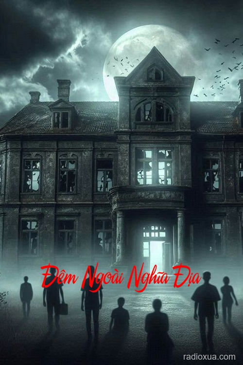 Đêm Ngoài Nghĩa Địa – Cõi Âm Gọi Tên