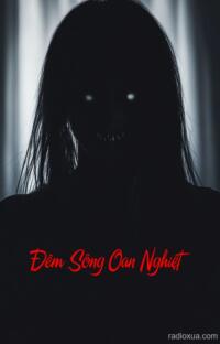 Đêm Sông Oan Nghiệt – Bóng Ma Vẫn Chờ