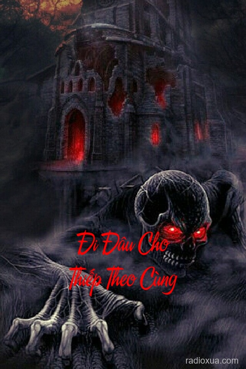 Đi Đâu Cho Thiếp Theo Cùng – Bóng Đêm Không Ngủ