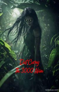 Diệt Cương Thi 3000 Năm – Huyết Chiến Ngàn Năm