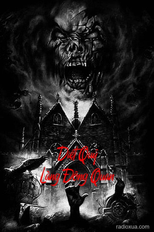 Diệt Quỷ Làng Đông Quan – Máu tanh mùi tử khí