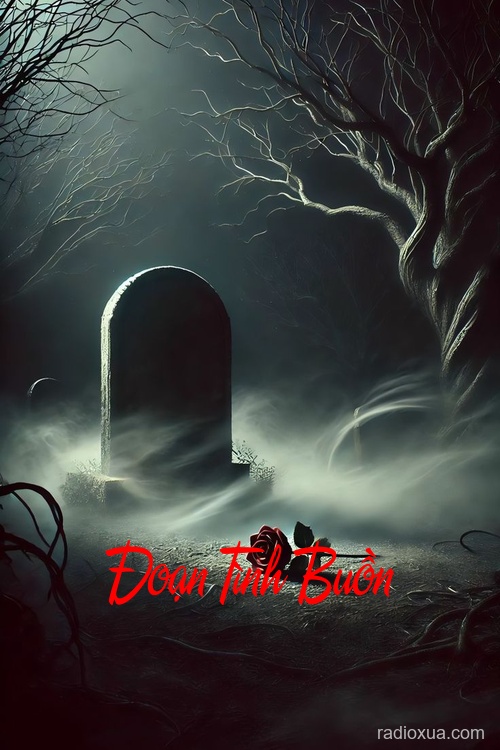 Đoạn Tình Buồn – Hồi ức chết chóc