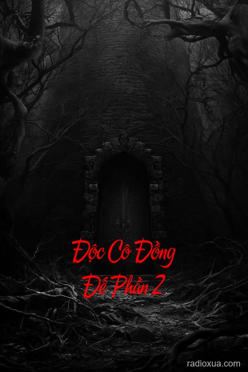 Độc Cô Đồng Đế Phần 2 – Mộ Kiếm Sơn Trang – Huyết Sắc Phong Vân