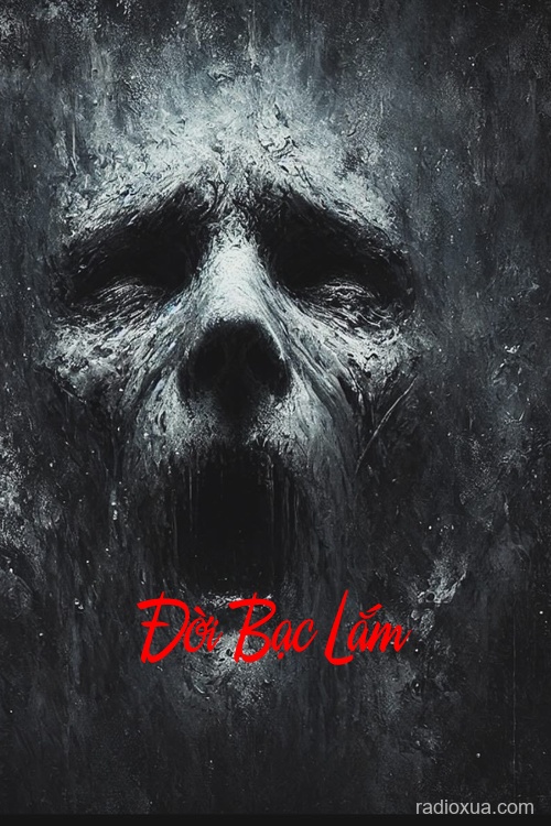 Đời Bạc Lắm – Bóng Ma Quá Khứ