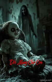 Đổi Mạng Cho Con – Huyết Thệ Trao Đời