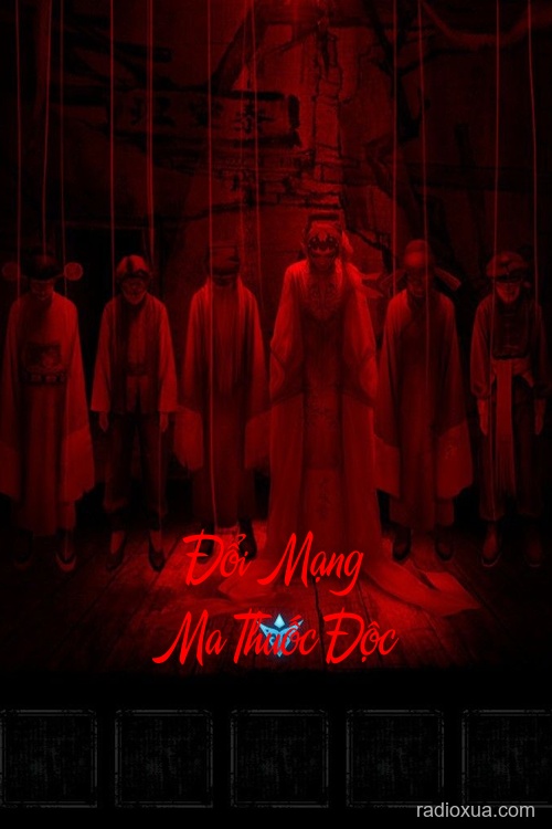 Đổi Mạng Ma Thuốc Độc – Hồn Ma Trả Giá