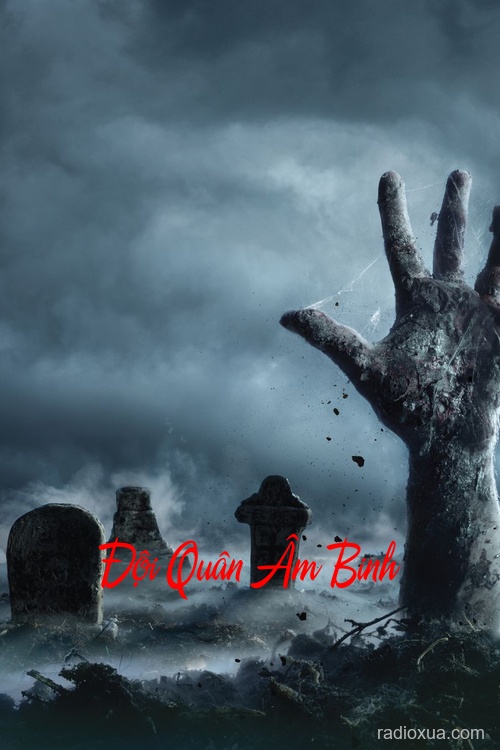 Đội Quân Âm Binh – Bóng Ma Trỗi Dậy