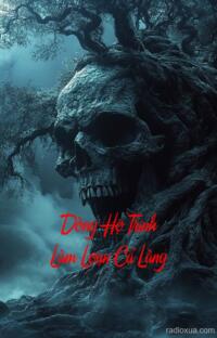 Dòng Họ Trịnh Làm Loạn Cả Làng – Máu tanh mùi tổ tiên